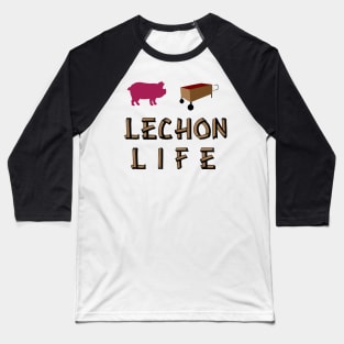 Lechon Life Baseball T-Shirt